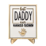 Best Daddy Ever Wooden Plaque
