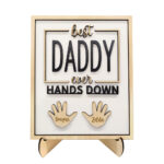 Best Daddy Ever Wooden Plaque