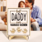Best Daddy Ever Wooden Plaque